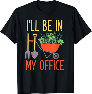 I'll Be In My Office Garden Funny Distressed Gardening T-Shirt - T-Shirt | Black