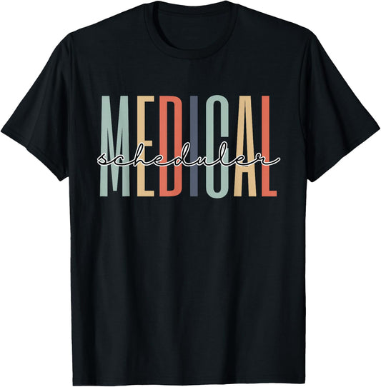 Medical Scheduler Healthcare Worker Appreciation Graduation T-Shirt - T-Shirt | Black