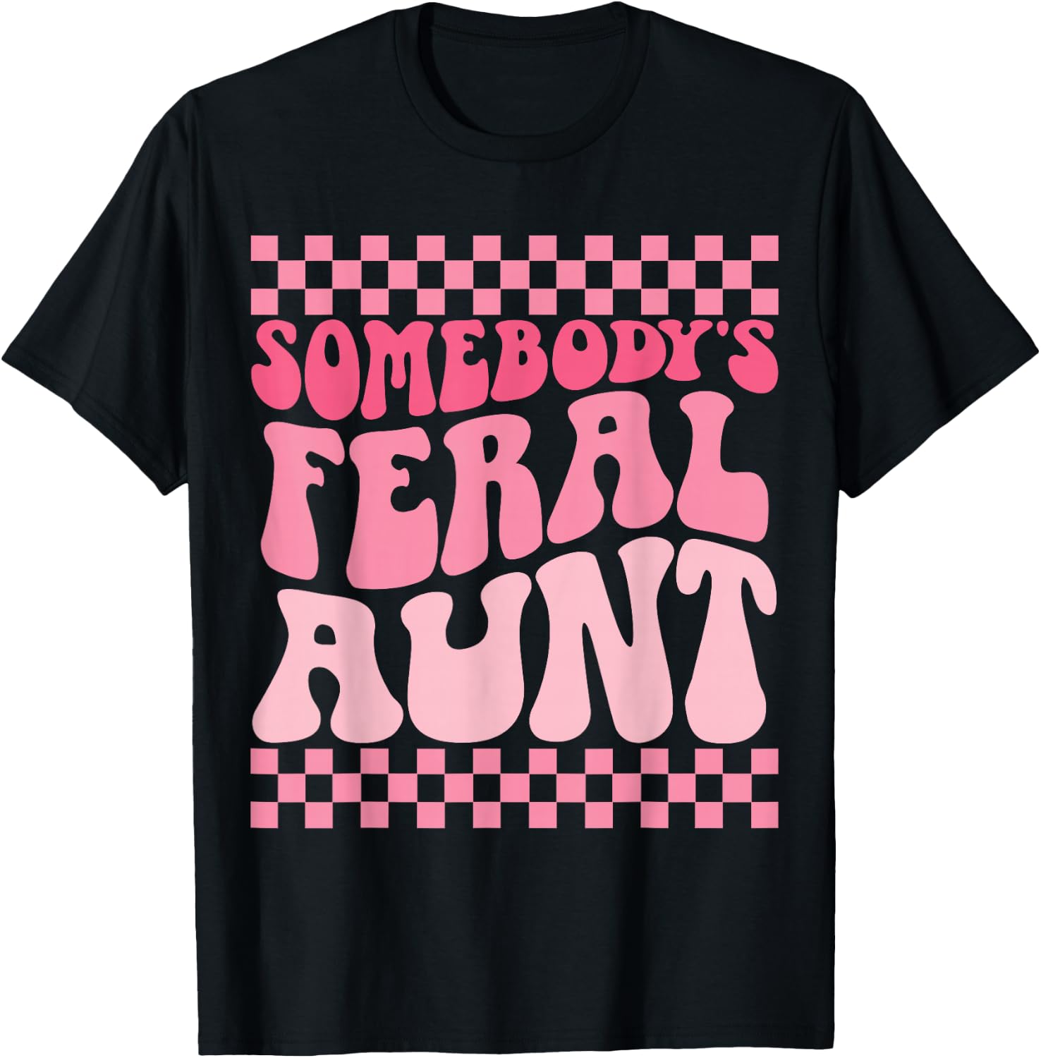 Somebody's Feral Aunt T-Shirt - T-Shirt | Black