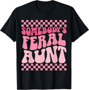 Somebody's Feral Aunt T-Shirt - T-Shirt | Black