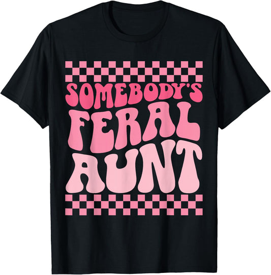 Somebody's Feral Aunt T-Shirt - T-Shirt | Black