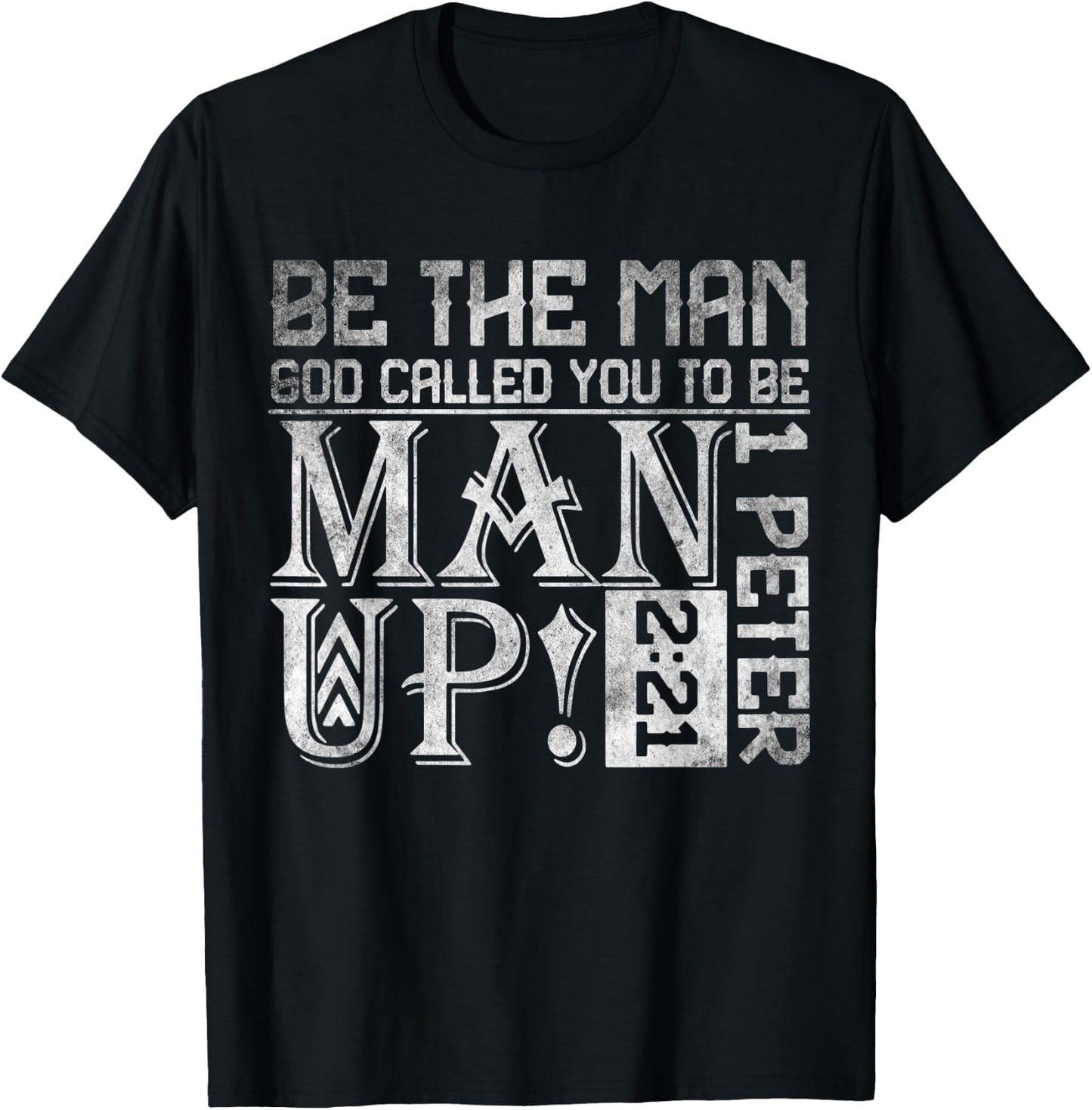 Be The-Man God Called You To Be Man Up, Christian Workout T-Shirt - T-Shirt | Black