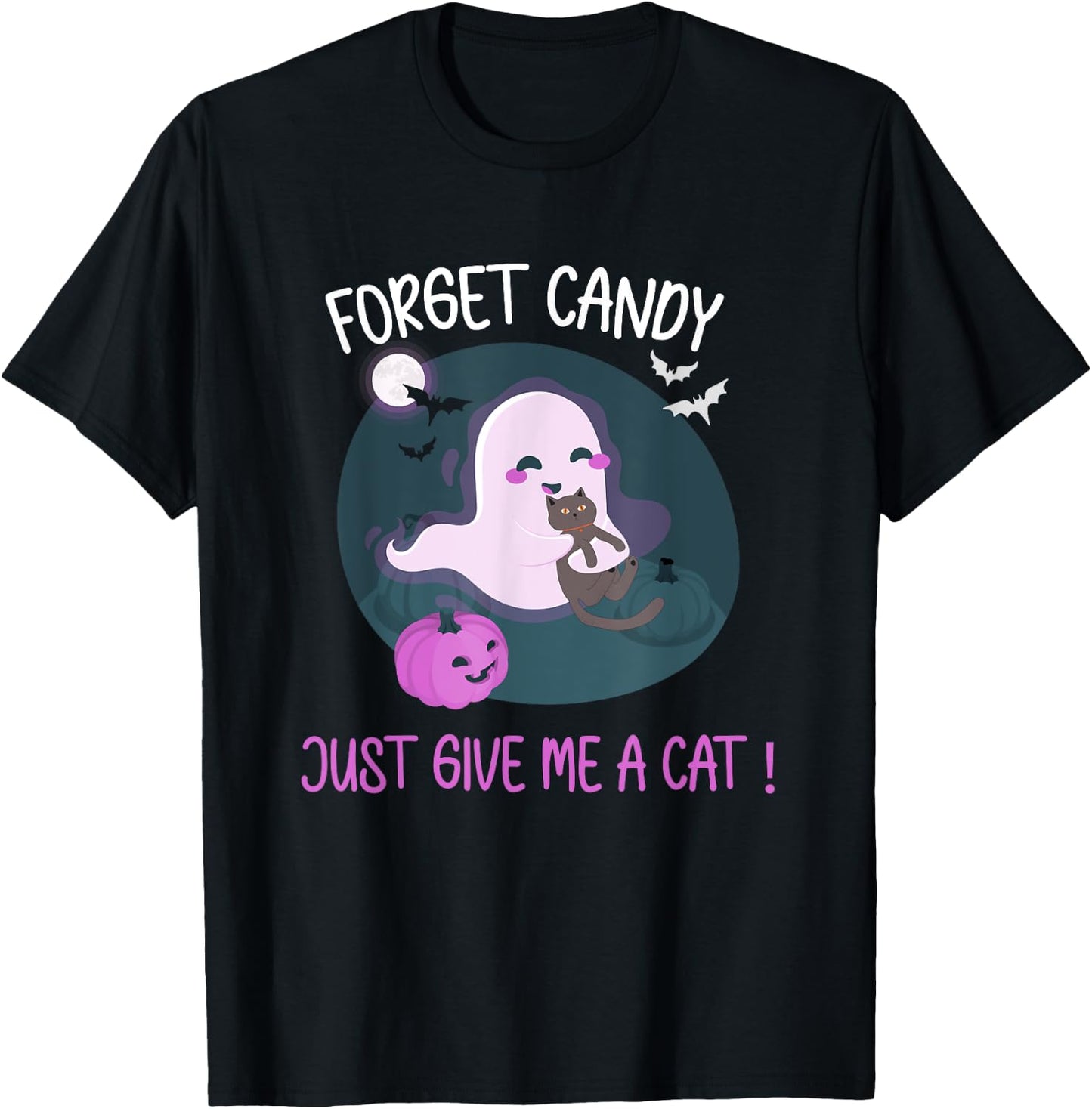 Halloween Forget Candy Give Me A Cat For Kids Women Men T-Shirt - T-Shirt | Black