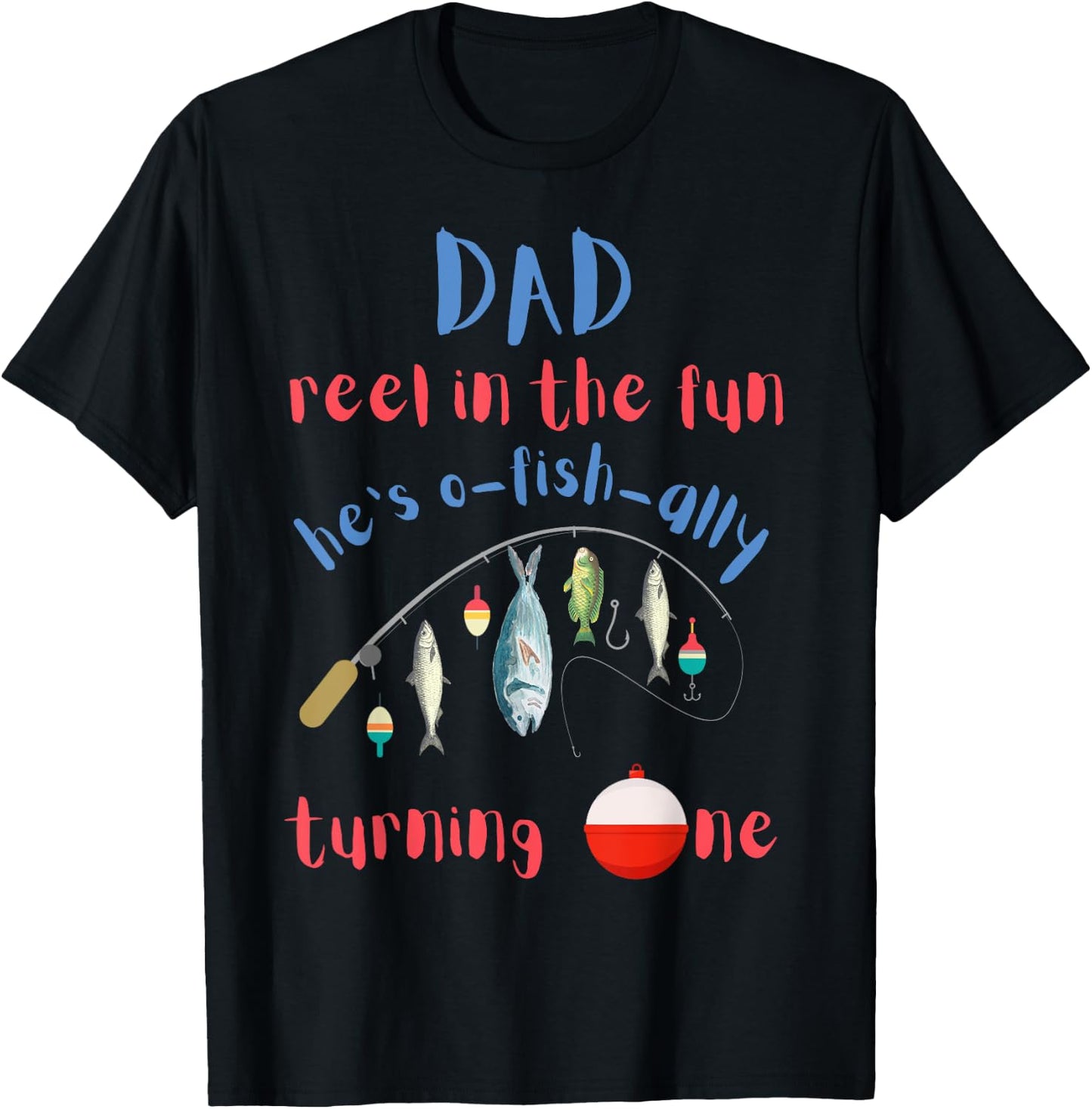 Dad Dad Fishing First Birthday O-fish-ally One 1st Bday T-Shirt - T-Shirt | Black