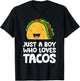 Just a Boy Who Loves Tacos T-Shirt - T-Shirt | Black