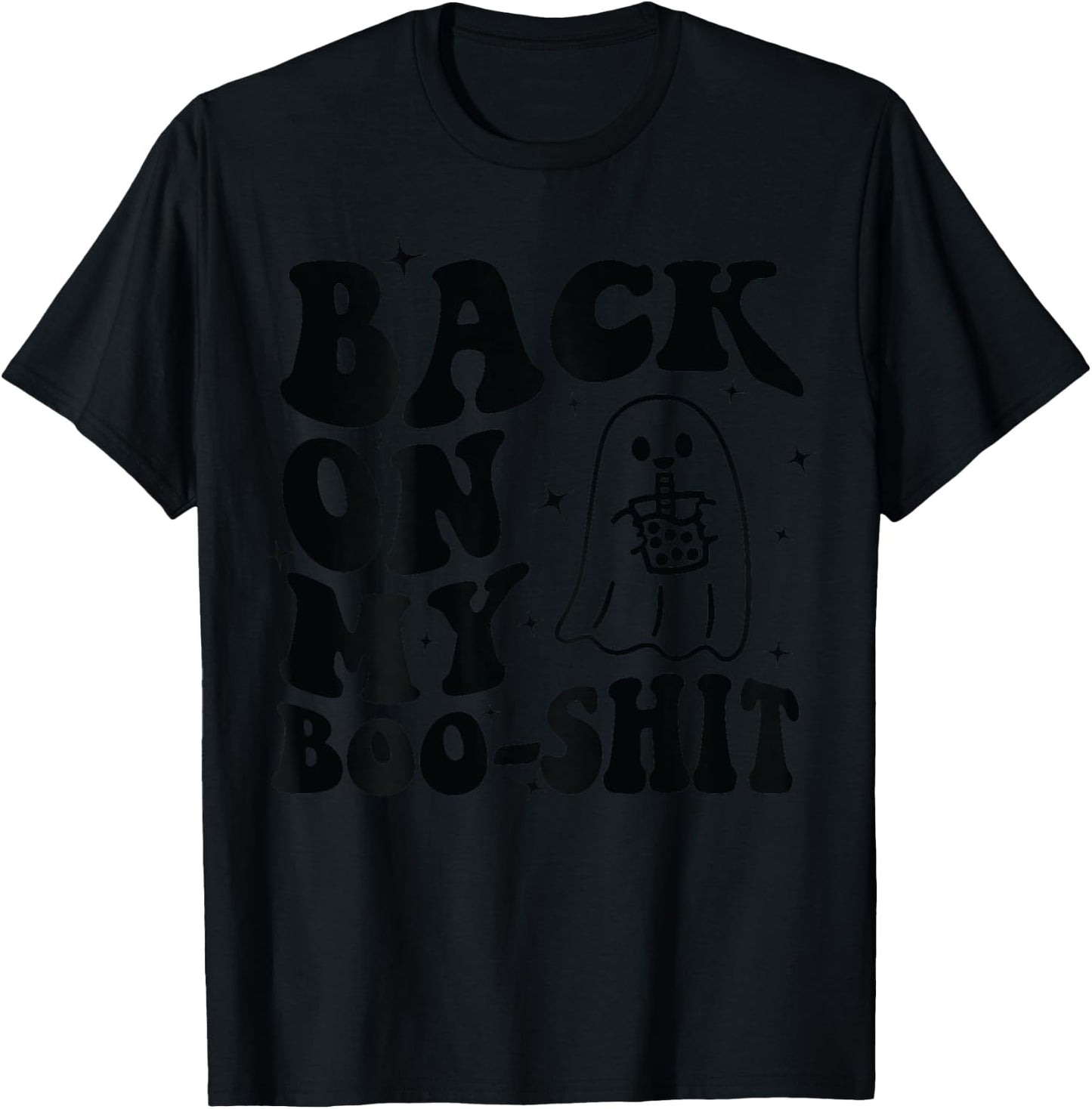 Back On My Boo-Shit T-Shirt - T-Shirt | Black