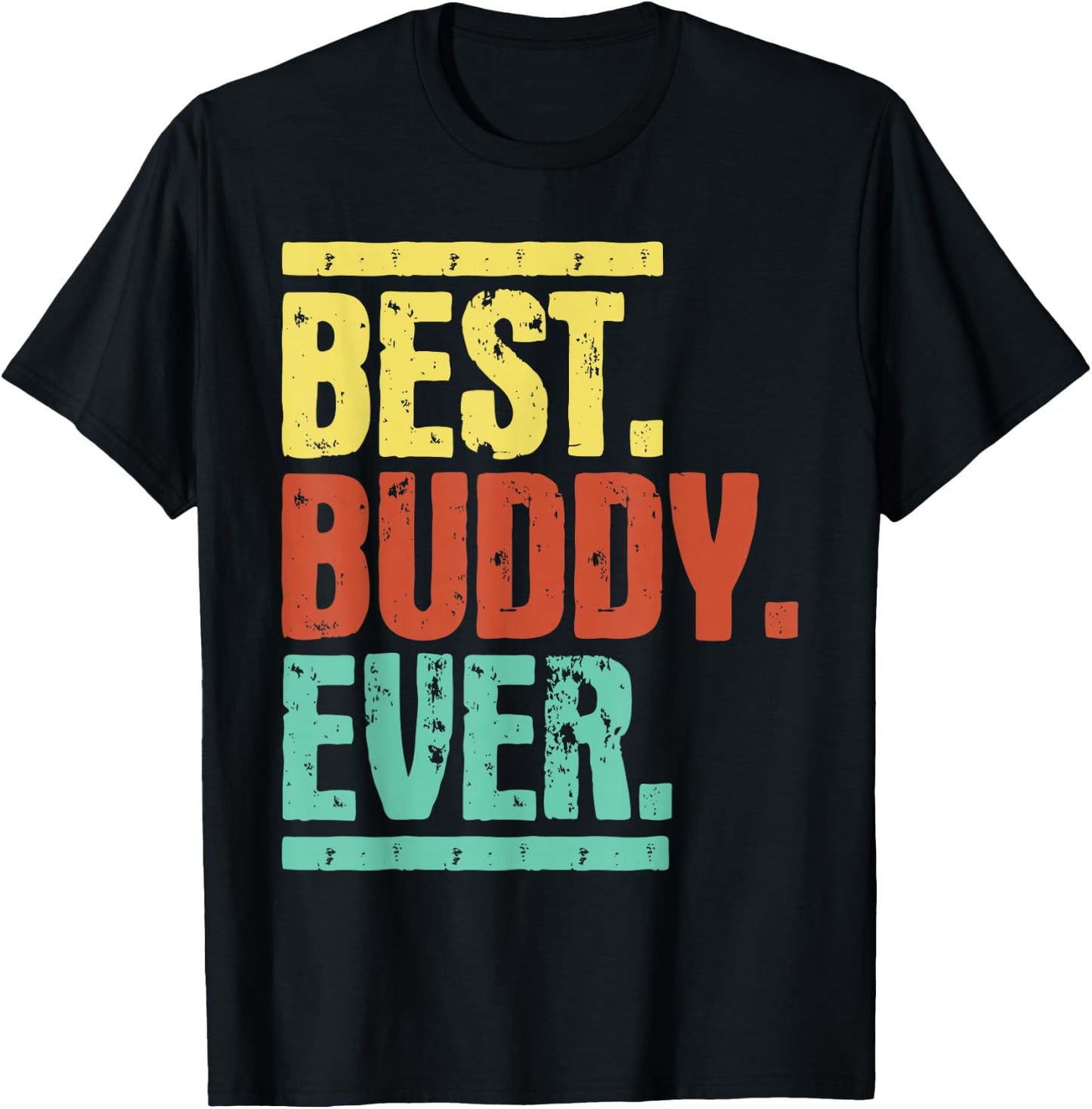 Best Buddy Ever - Buddies Bestfriends BFF T-Shirt - T-Shirt | Black