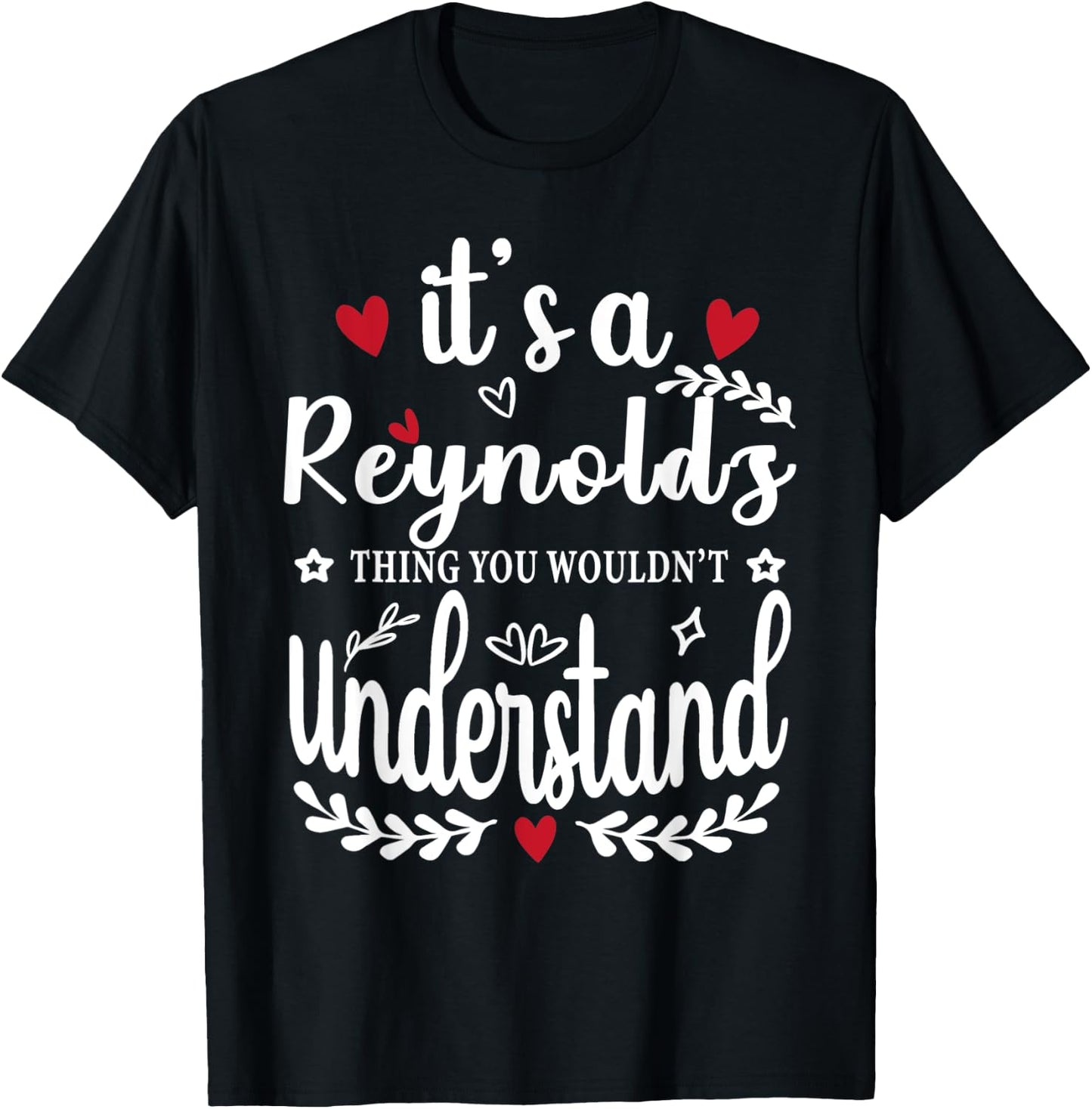 It's a Reynolds Thing You Wouldn't Understand Funny T-Shirt - T-Shirt | Black