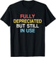 Fully Depreciated Still In Use for Accounting Retro Graphic T-Shirt - T-Shirt | Black
