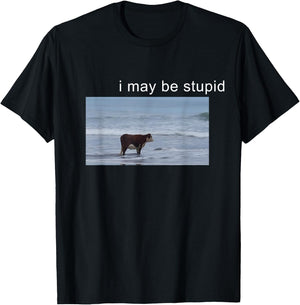 I May Be Stupid Cow Meme i May be Stupid Funny T-Shirt - T-Shirt | Black