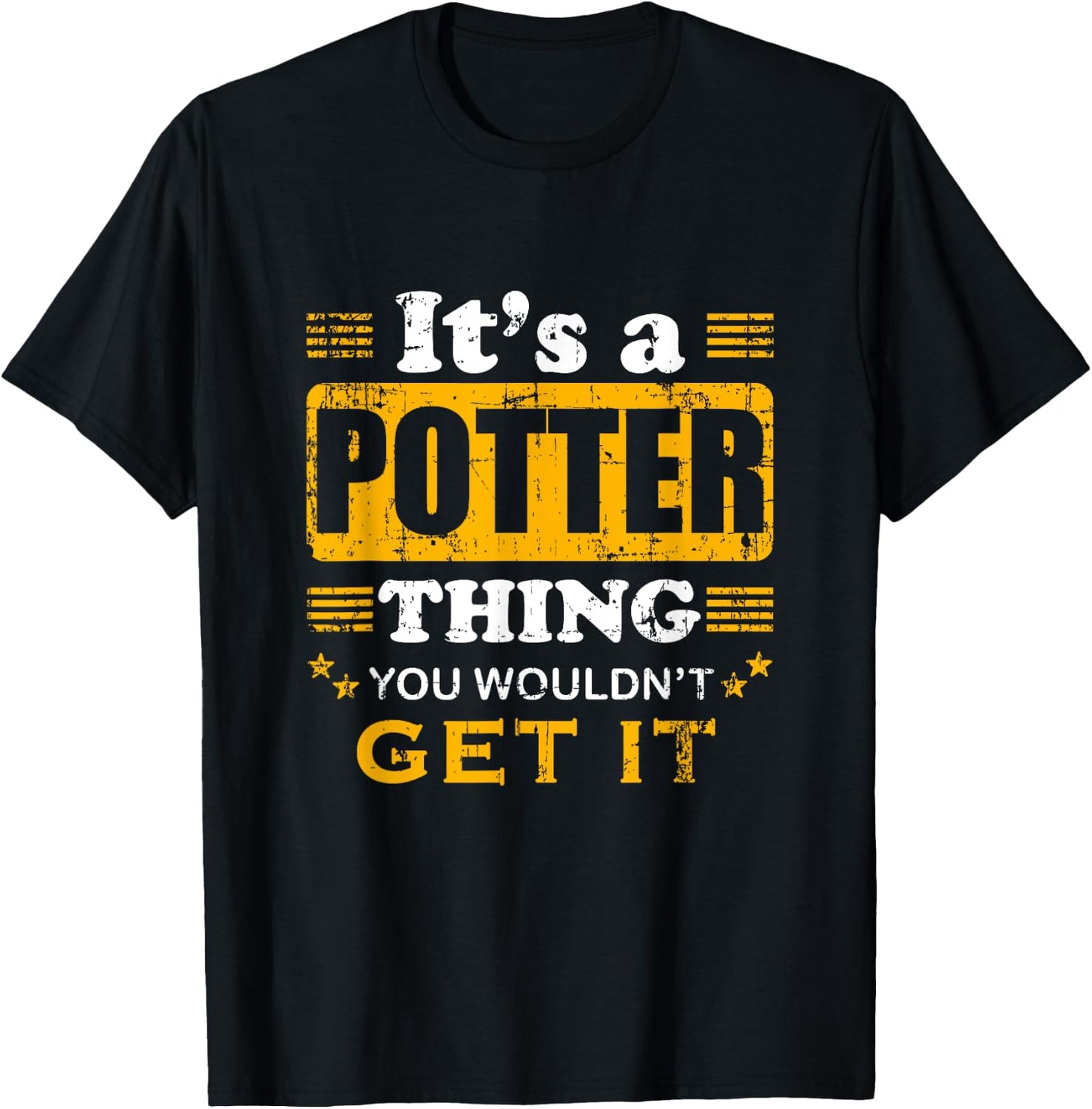 It's A Potter Thing You Wouldn't Get It Nice Family Name T-Shirt - T-Shirt | Black