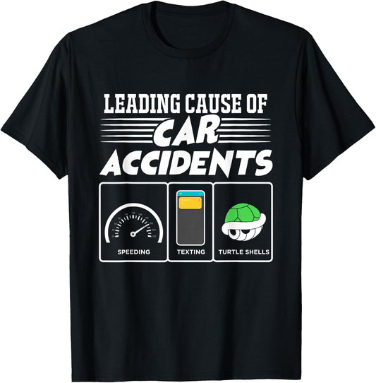 Turtle Shells The Leading Cause Of Car Accidents Funny Gamer T-Shirt - T-Shirt | Black