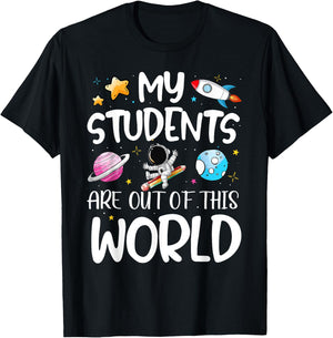My Students Are Out Of This World Funny Space Teacher T-Shirt - T-Shirt | Black