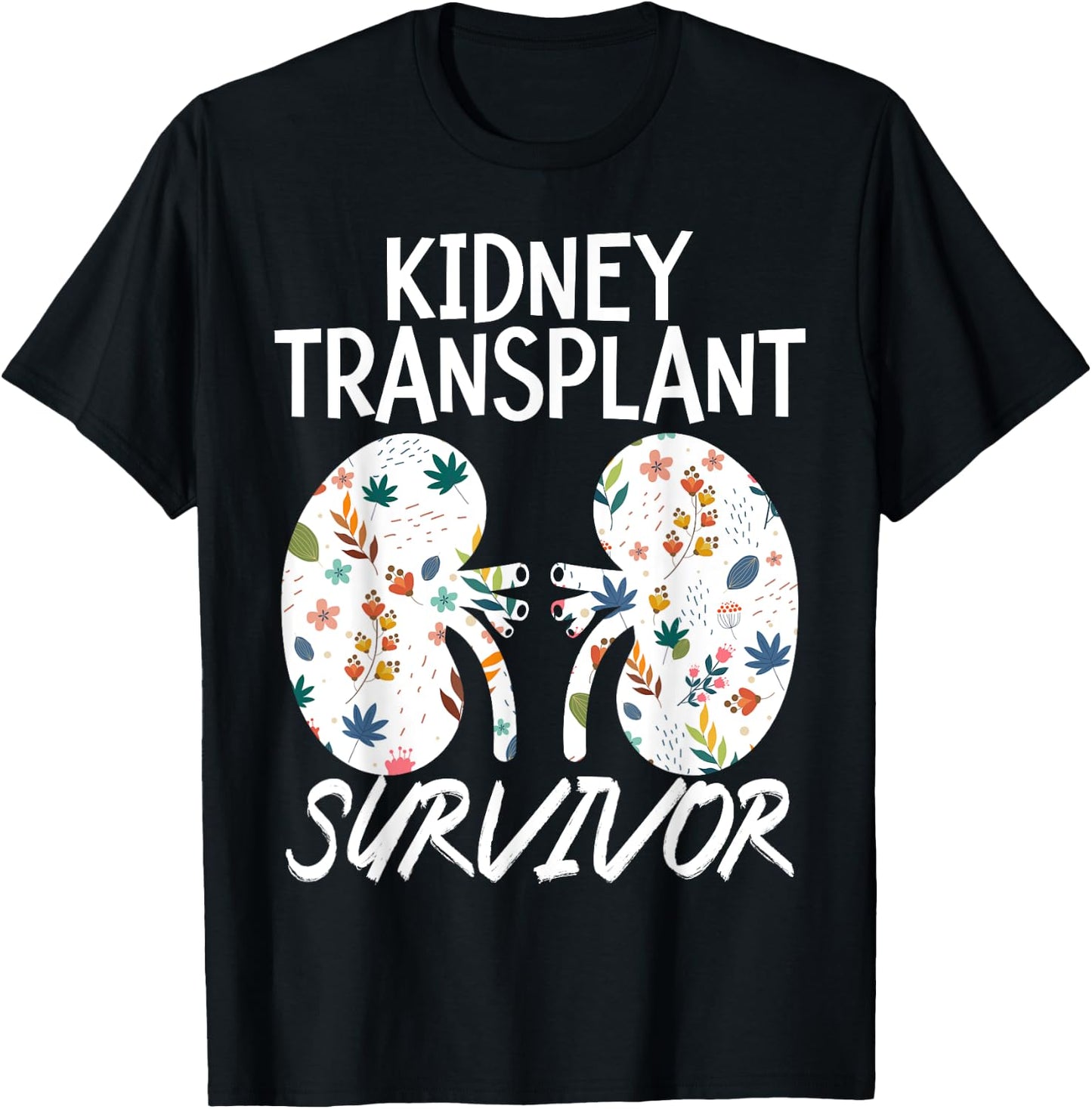 Kidney Transplant Survivor Organ Recipient Transplant Tough T-Shirt - T-Shirt | Black