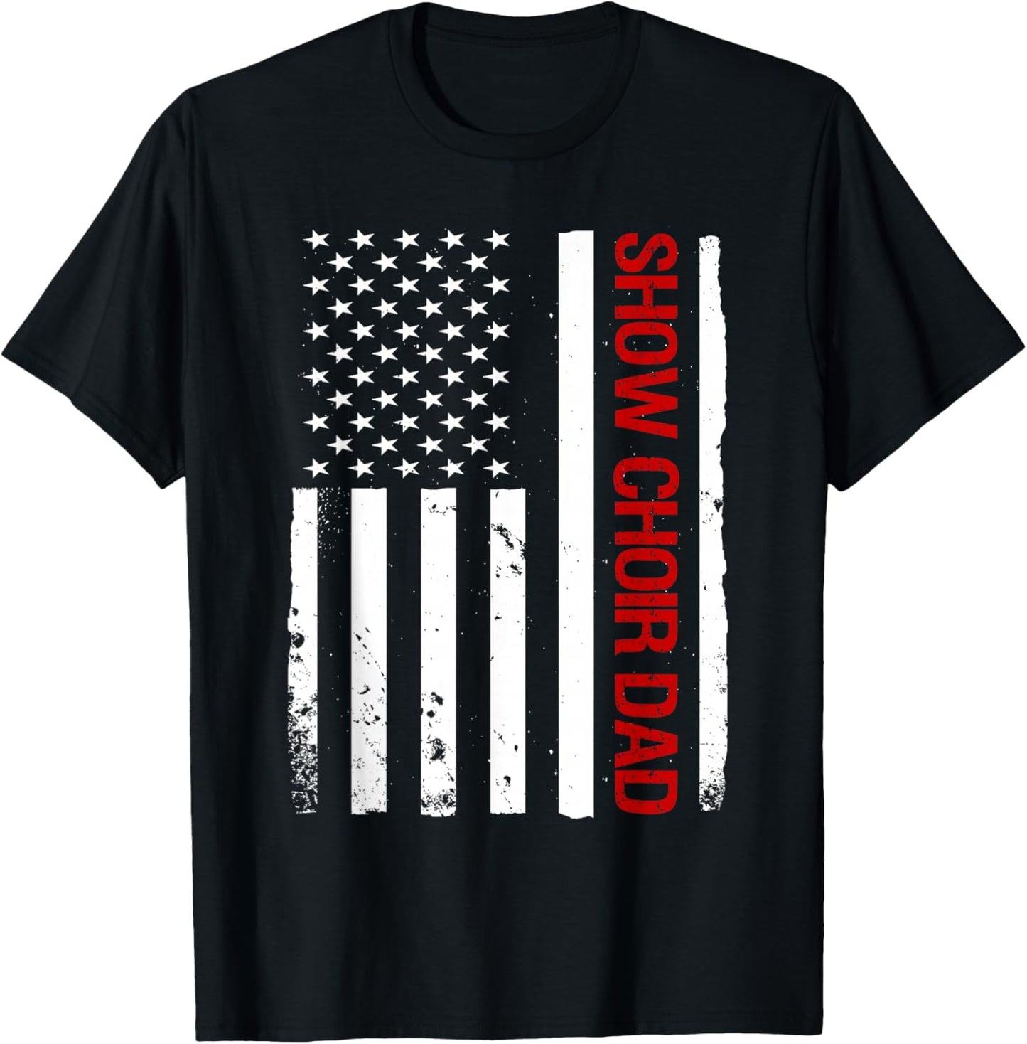 Show Choir Dad USA American Flag Singing T-Shirt - T-Shirt | Black