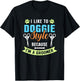 I Like To Doggie Style Because I'm A Groomer T-Shirt - T-Shirt | Black