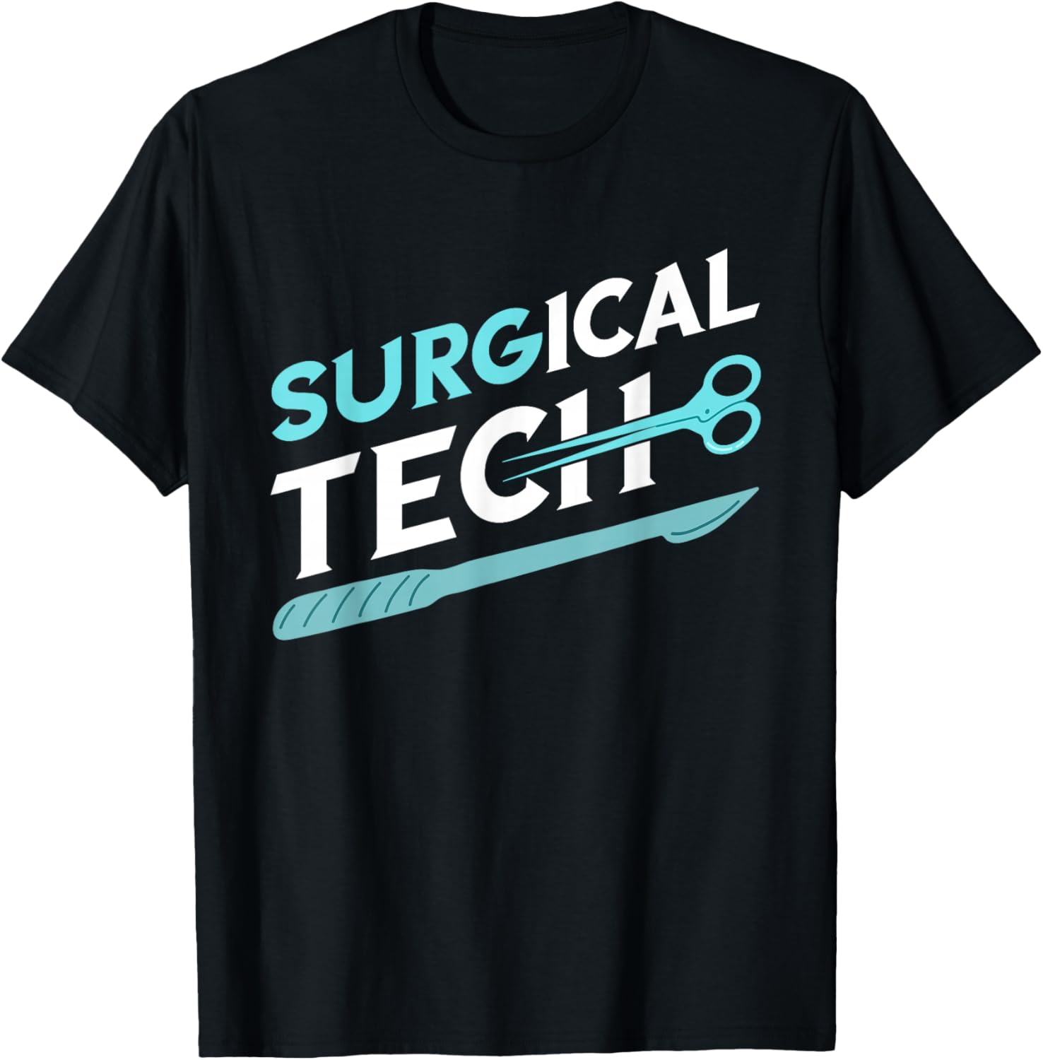 Surgical Technologist Surg Tech Surgical Doctor Surgeon T-Shirt - T-Shirt | Black