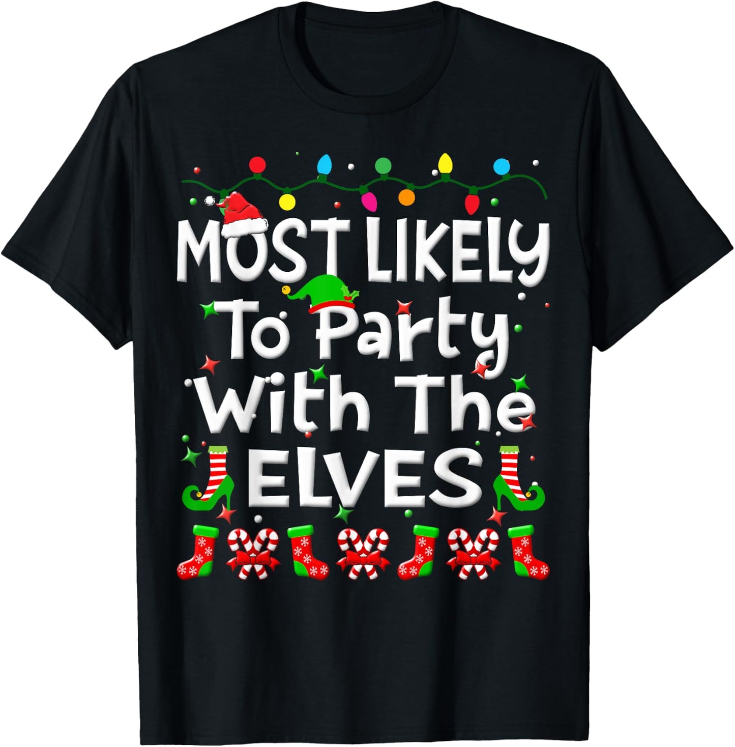 Most Likely To Party With The Elves Christmas Family Funny T-Shirt - T-Shirt | Black