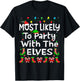 Most Likely To Party With The Elves Christmas Family Funny T-Shirt - T-Shirt | Black