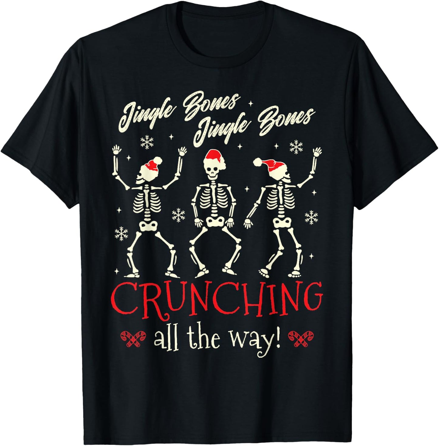 Jingle Bones Jingle Bones Crunching all the way Christmas T-Shirt - T-Shirt | Black