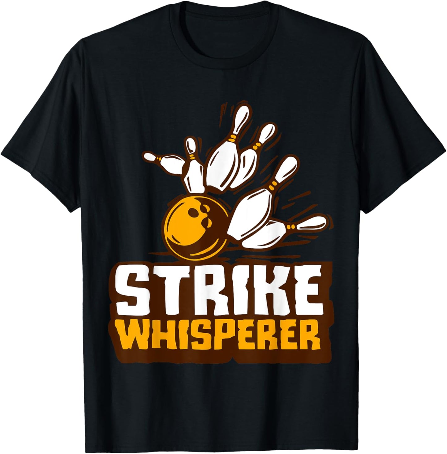 Strike Whisperer Bowling Funny Bowler League Team Gag Outfit T-Shirt - T-Shirt | Black