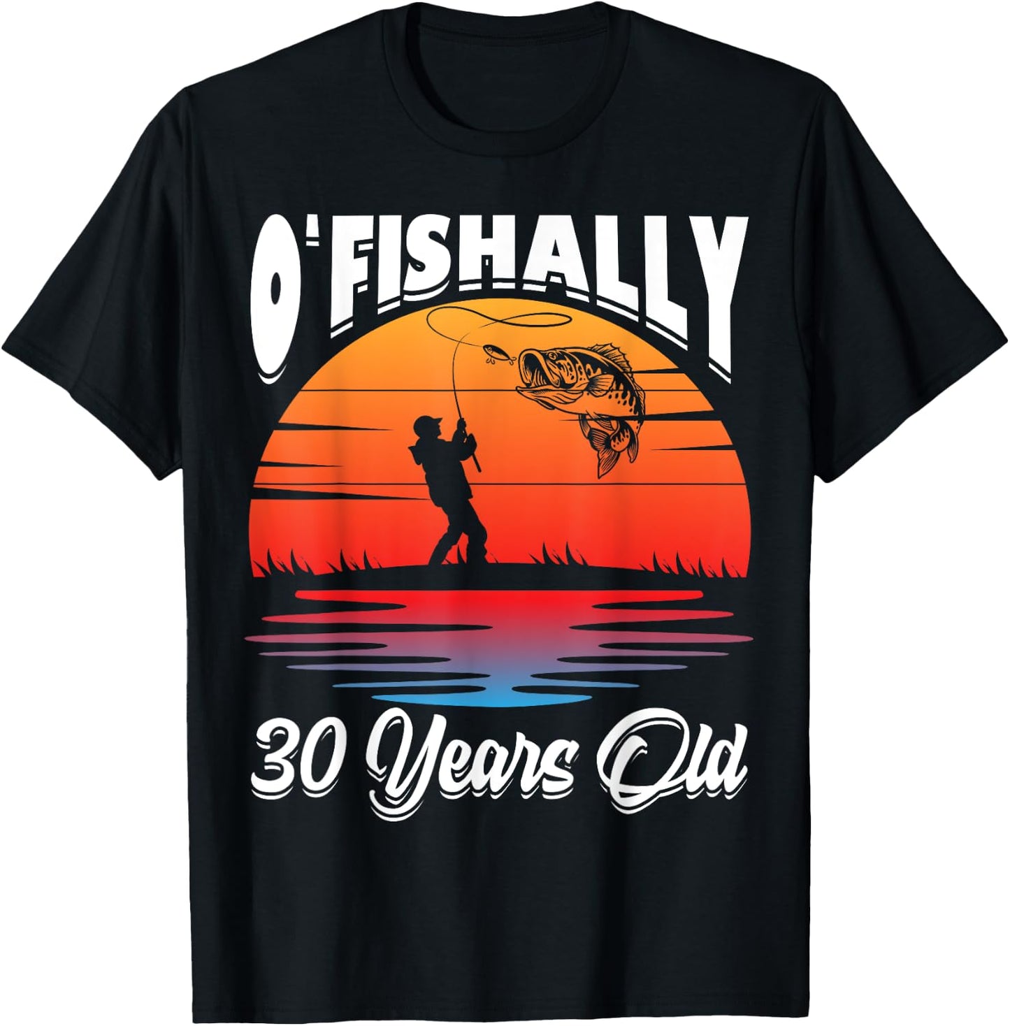 Ofishally 30 Years Old Fisherman 30th Birthday Party Fishing T-Shirt - T-Shirt | Black