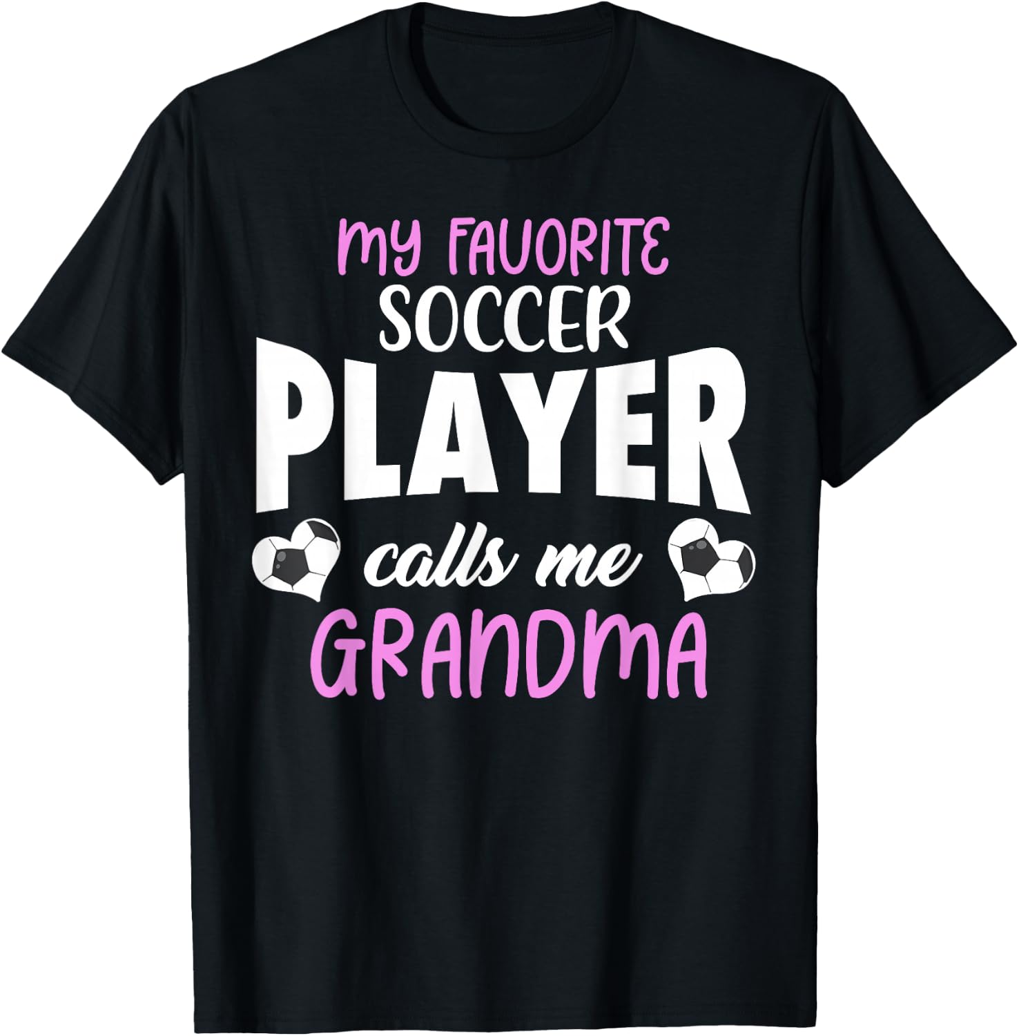 My Favorite Soccer Player Calls Me Grandma Proud Family T-Shirt - T-Shirt | Black
