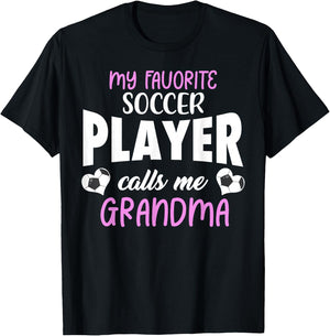 My Favorite Soccer Player Calls Me Grandma Proud Family T-Shirt - T-Shirt | Black