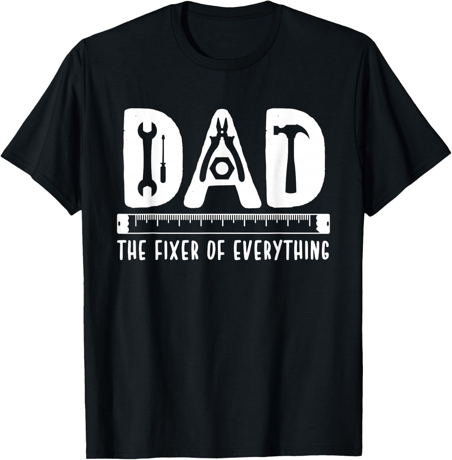 Dad The Fixer Of Everything Funny Father's Day Tools T-Shirt - T-Shirt | Black