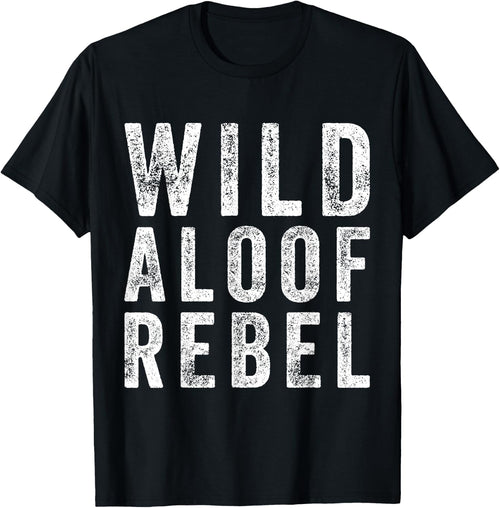 Wild Aloof Rebel Funny Sarcastic Words On Distressed
