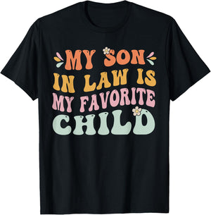 My Son in Law is My Favorite Child, Funny Family Groovy T-Shirt - T-Shirt | Black