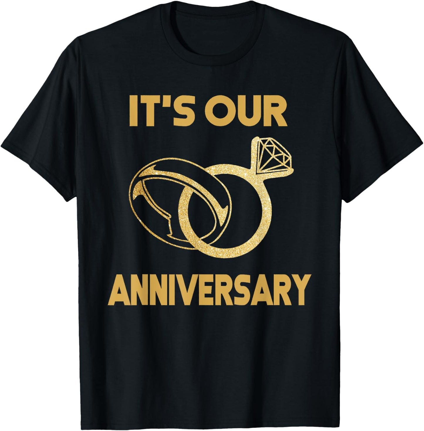 It'S Our Anniversary Wedding Love you Wife Husband T-Shirt - T-Shirt | Black