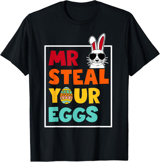Mr Steal Your Eggs Easter Boys Toddlers Funny Spring Humor T-Shirt - T-Shirt | Black
