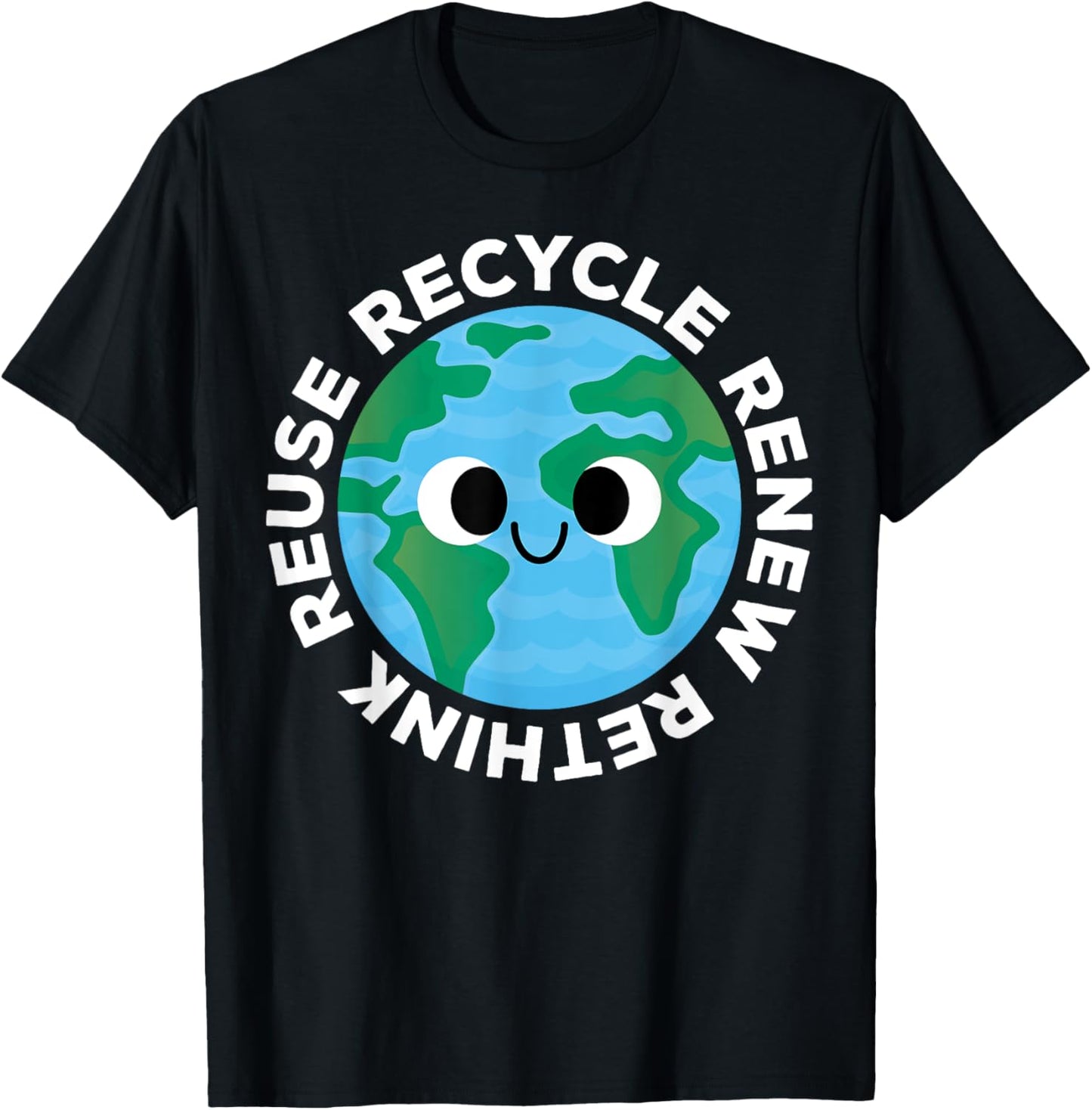 Recycle Reuse Renew Rethink Crisis Environmental Earth Day T-Shirt - T-Shirt | Black