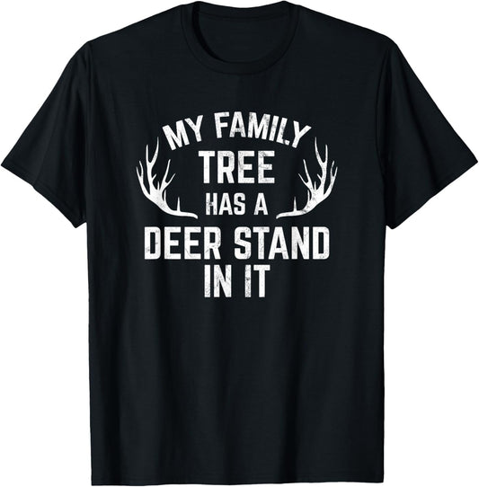 My Family Tree Has A Deer Stand In It Hunting T-Shirt - T-Shirt | Black