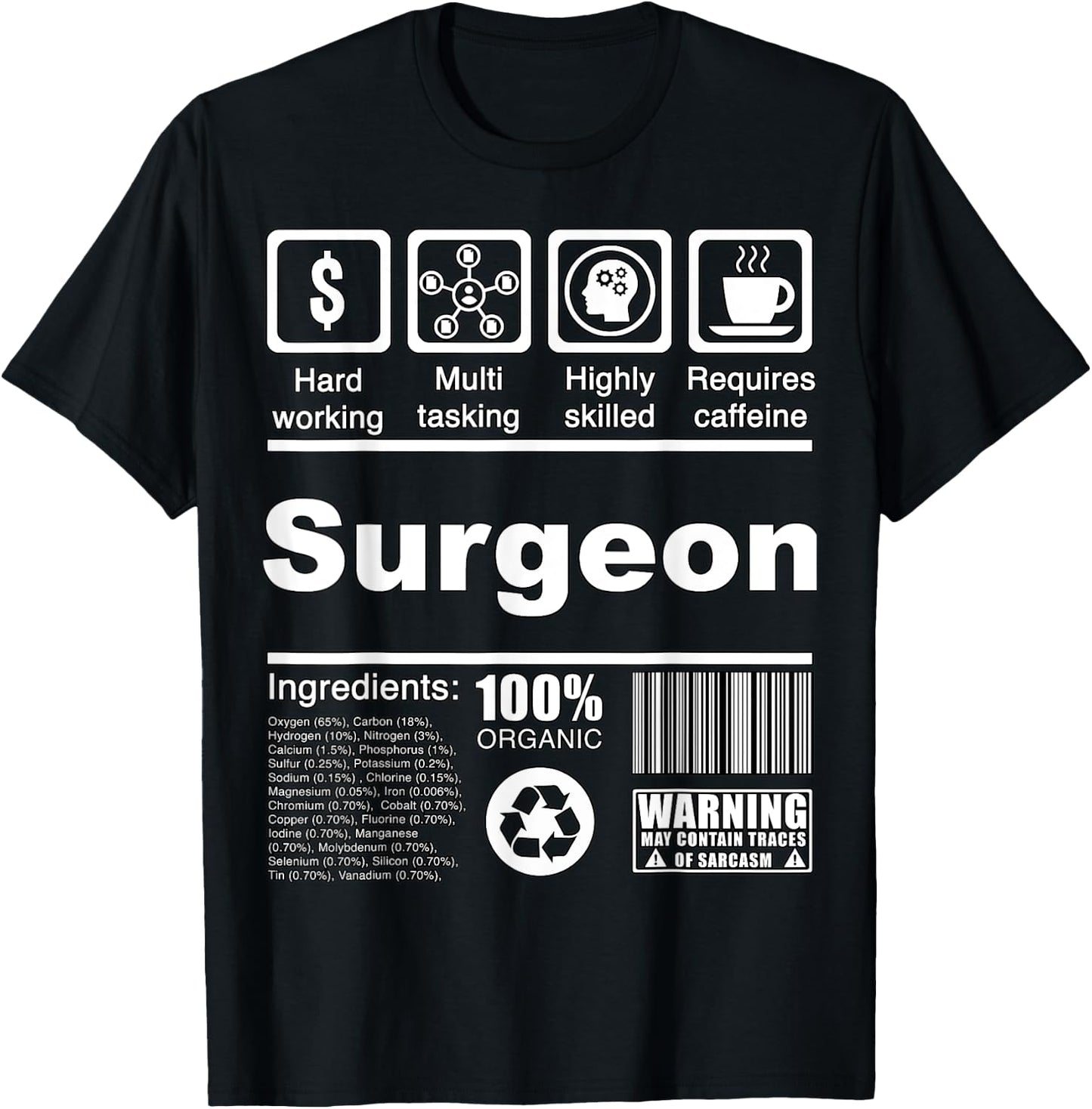 Surgeon Funny Nutritional Facts - For Surgeons T-Shirt - T-Shirt | Black