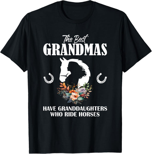 Best Grandmas Who Have Granddaughters Ride Horse T-Shirt - T-Shirt | Black