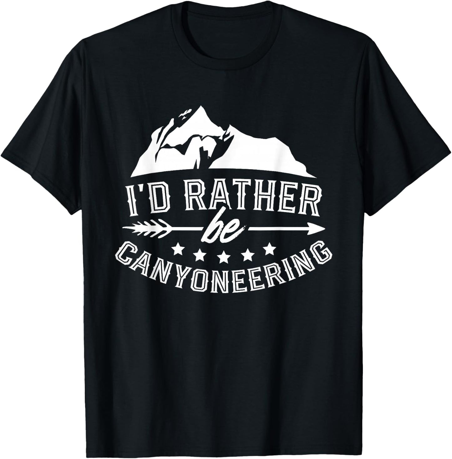 I'd Rather Be Canyoneering Canyon Canyoning Rappelling T-Shirt - T-Shirt | Black