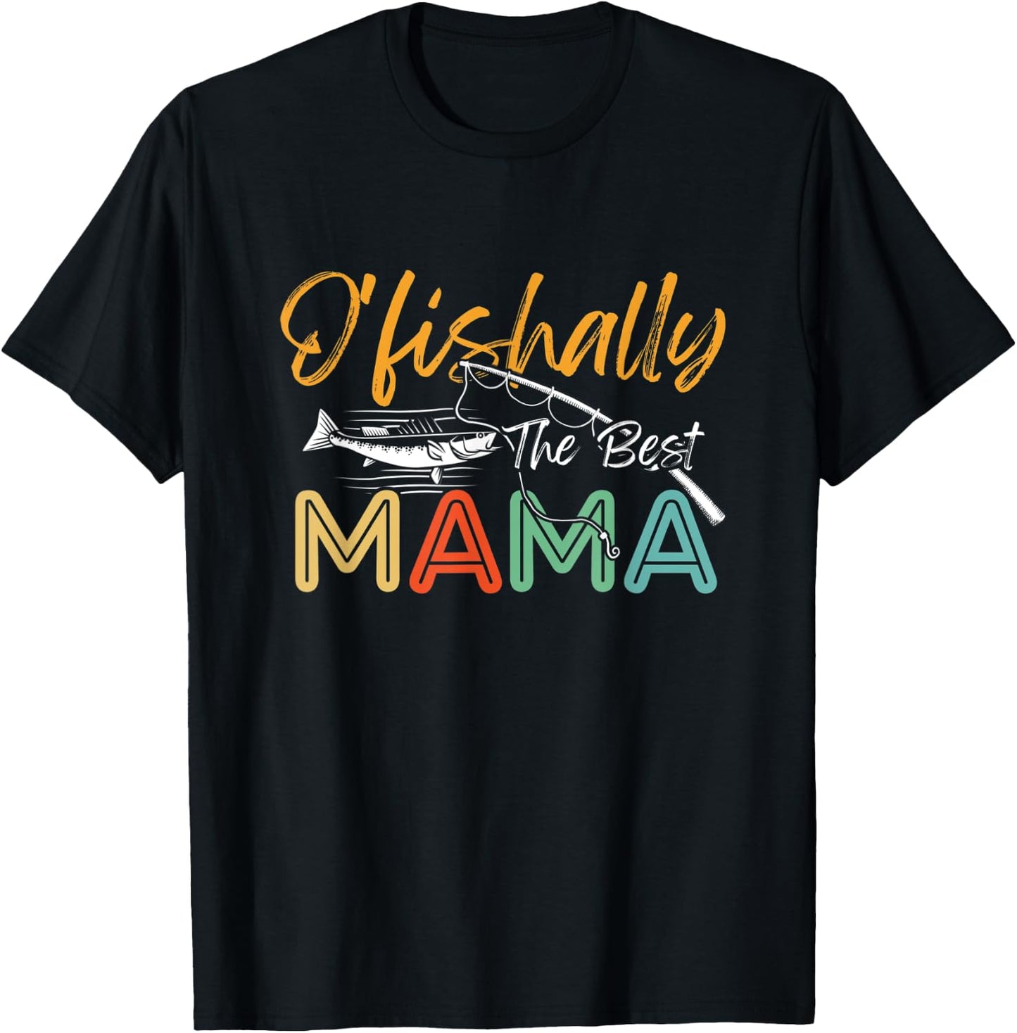 Ofishally The Best Mama Fisherwoman Cute Mom Fishing Lady T-Shirt - T-Shirt | Black