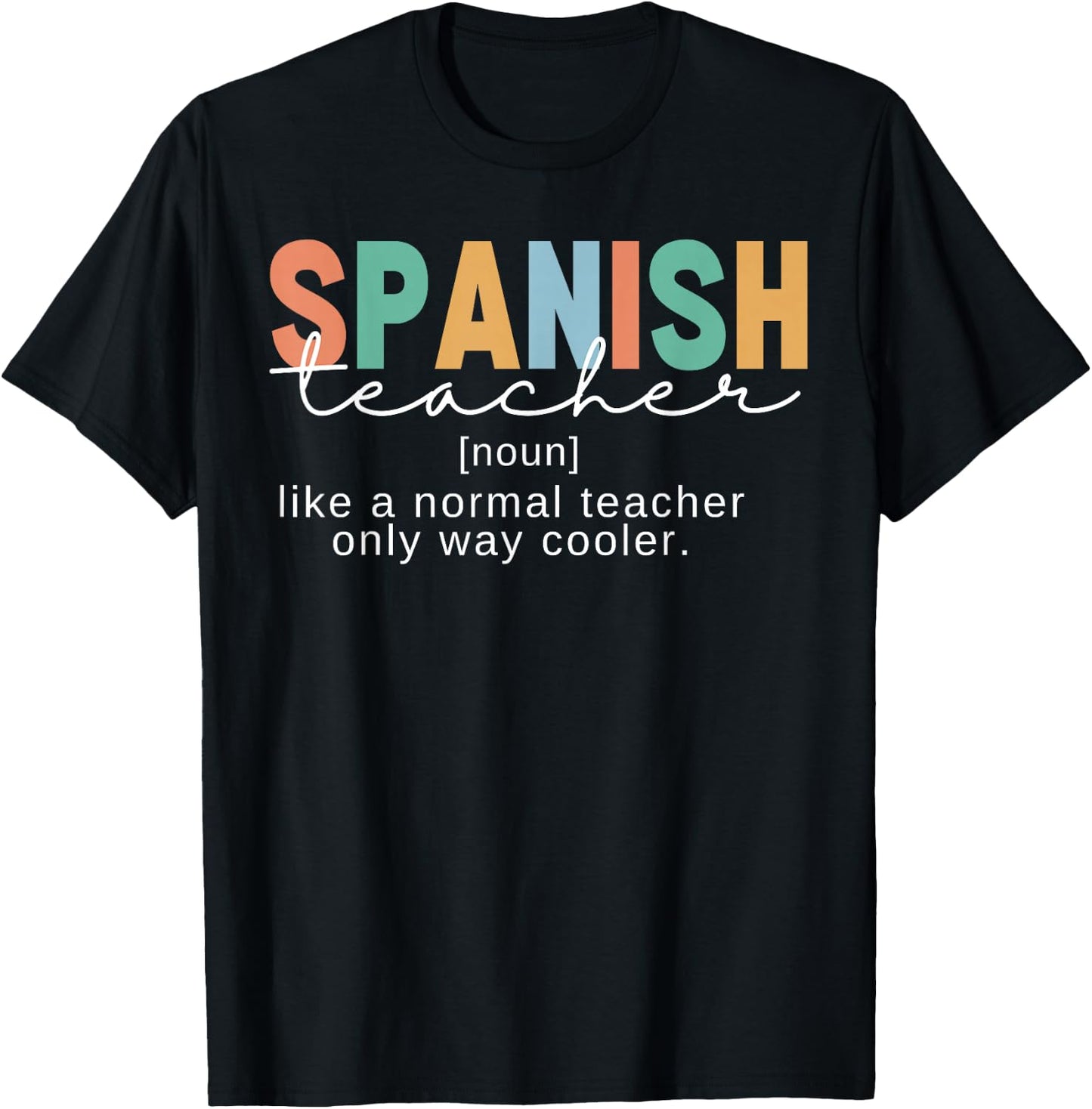 Spanish Teacher Definition Funny Back To School First Day T-Shirt - T-Shirt | Black