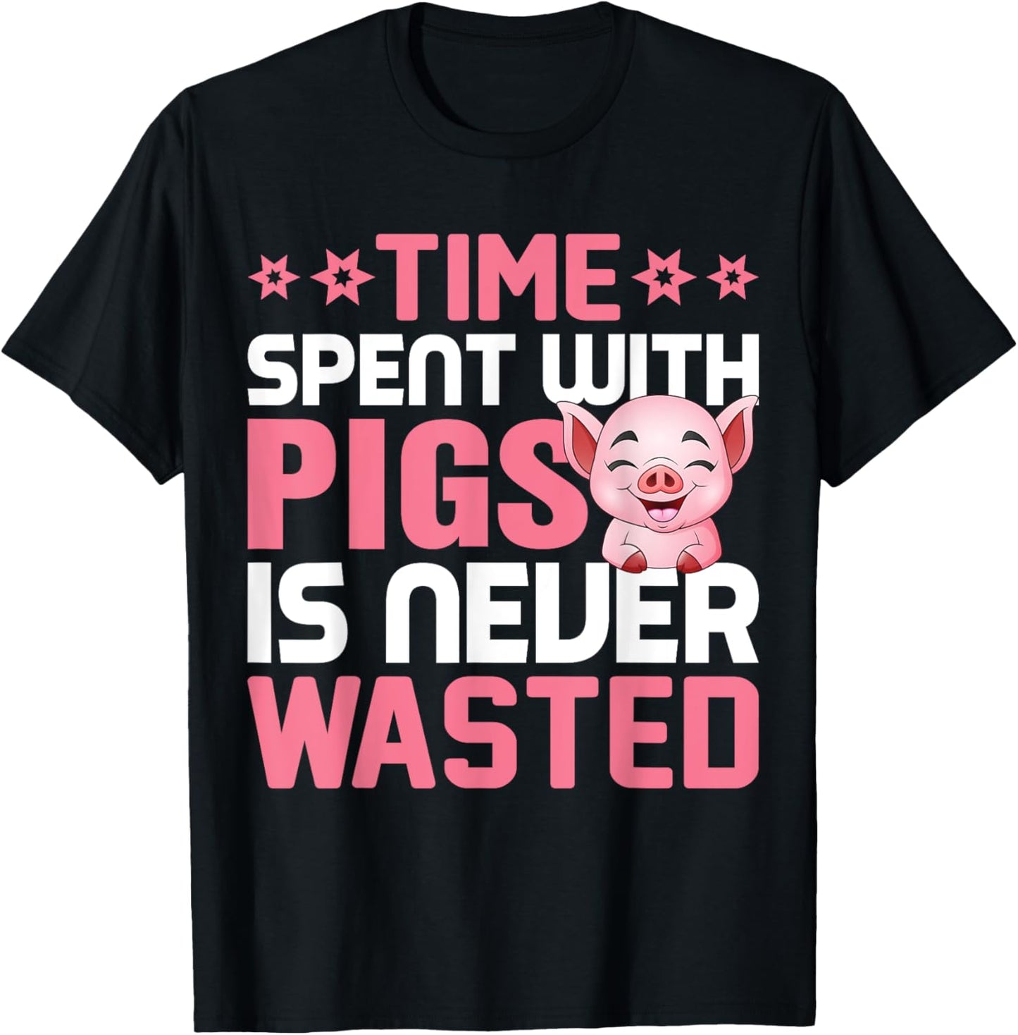 Time Spent With Pigs Is Never Wasted T-Shirt - T-Shirt | Black