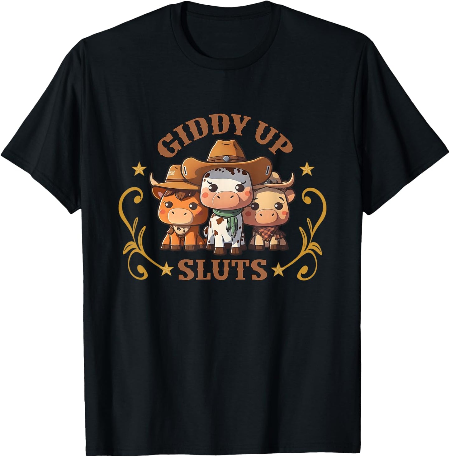 Giddy Up Sluts Funny Western Cowgirl Ranch Rodeo Country Cow T-Shirt - T-Shirt | Black