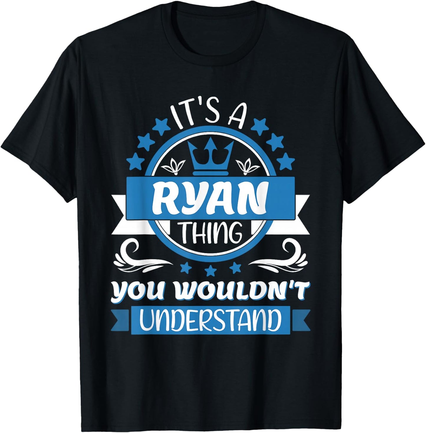 Ryan Name | It's a Ryan Thing You Wouldn't Understand T-Shirt - T-Shirt | Black