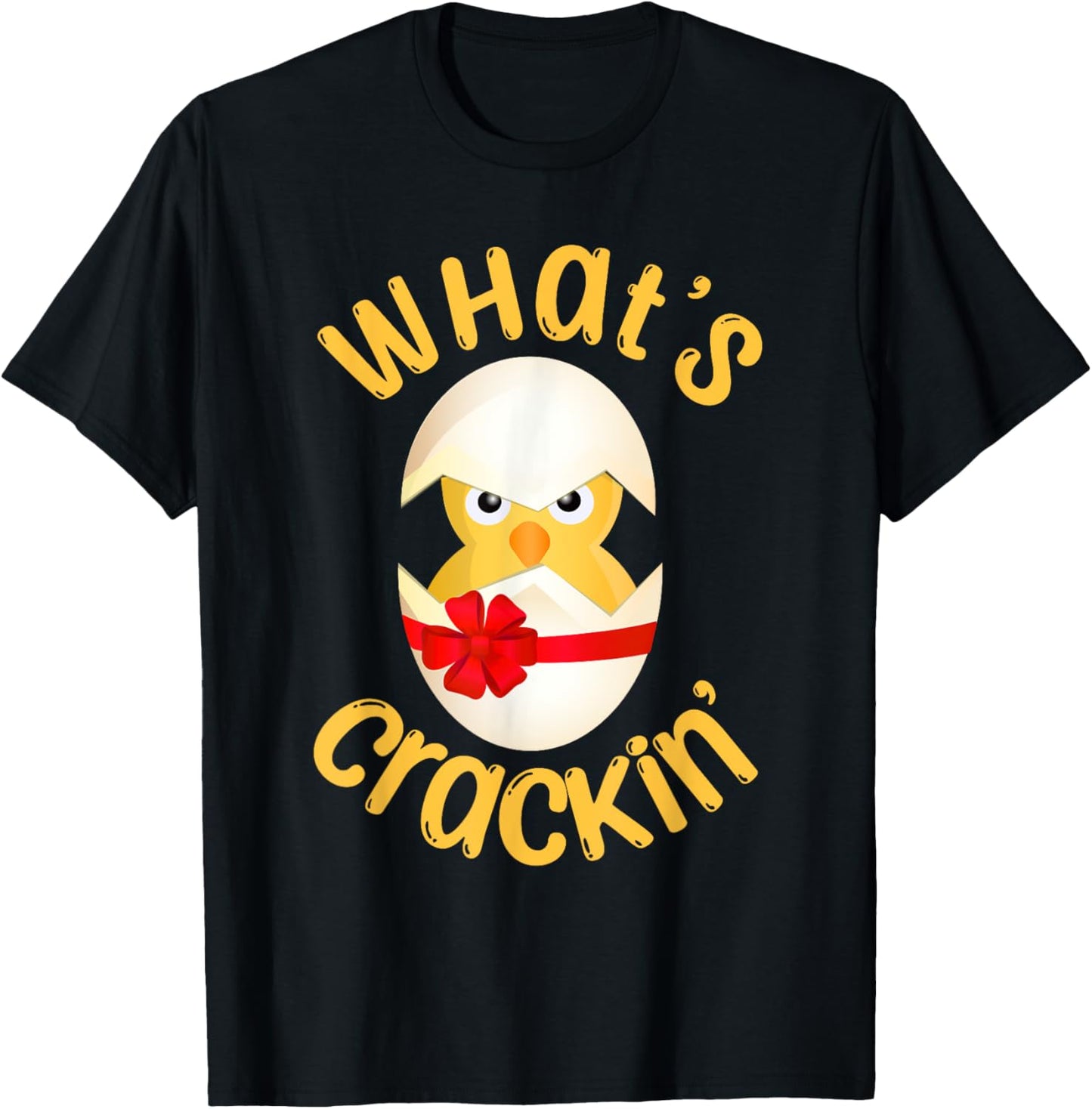 What's Crackin' Hatching Chick Funny Easter Egg Chicks T-Shirt - T-Shirt | Black