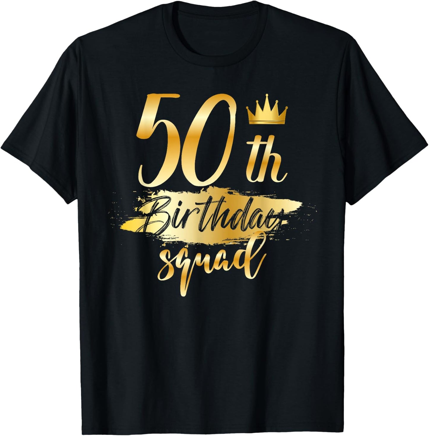 50th Birthday Squad 50 Year Old Bday Family Party Crew Group T-Shirt - T-Shirt | Black