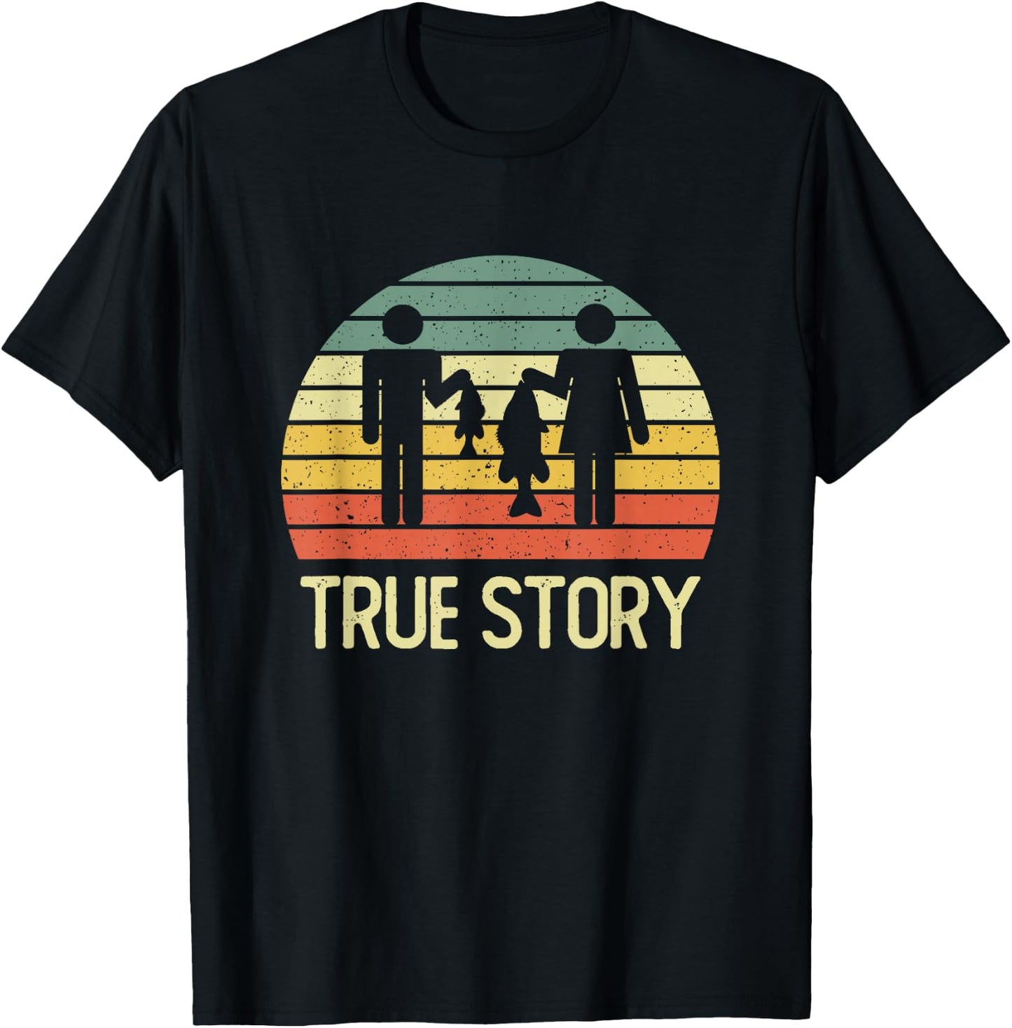 True Story Funny Fishing Couple Vintage Quote T-Shirt - T-Shirt | Black