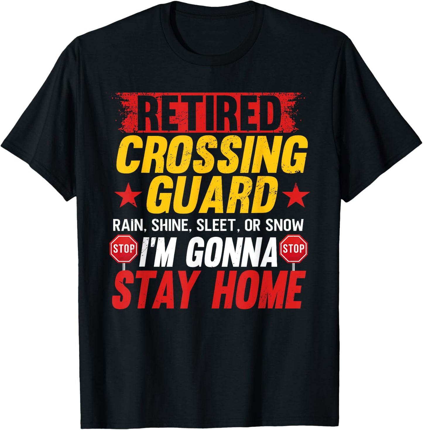 Retired Crossing Guard Crosswalk Attendant Retirement T-Shirt - T-Shirt | Black