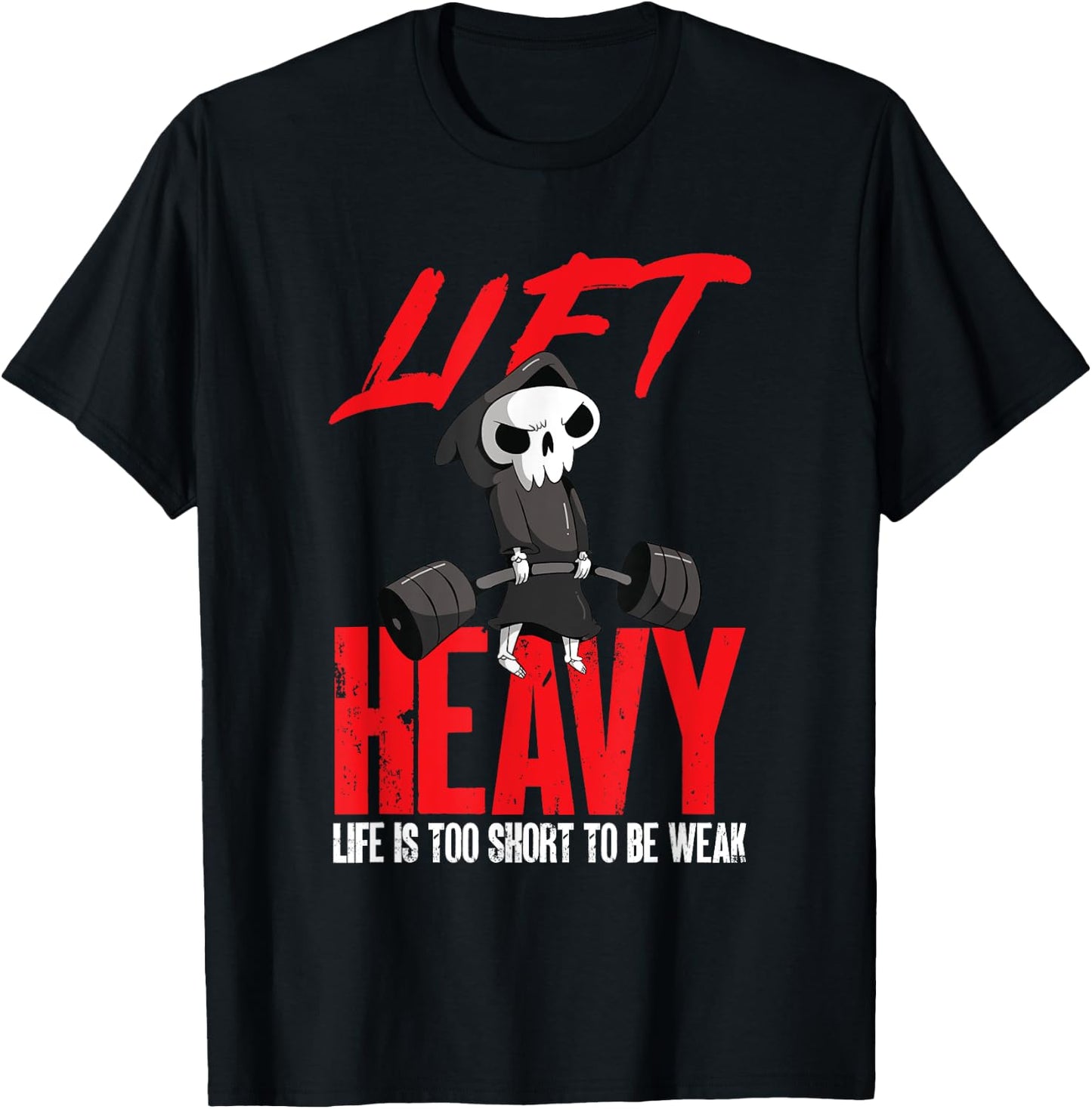 Lift heavy, life is too short to be weak T-Shirt - T-Shirt | Black
