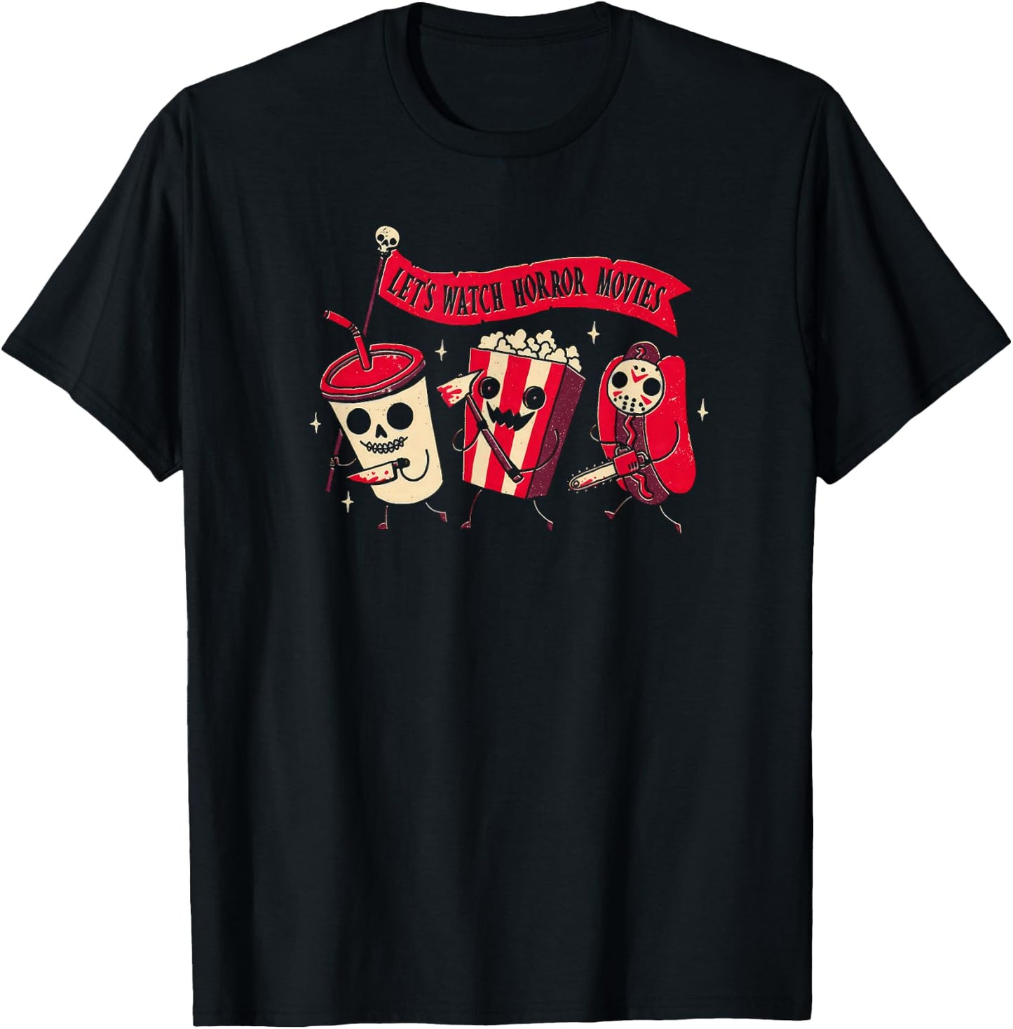 Funny Halloween Let's Watch Horror Movies Snacks and Drinks T-Shirt - T-Shirt | Black