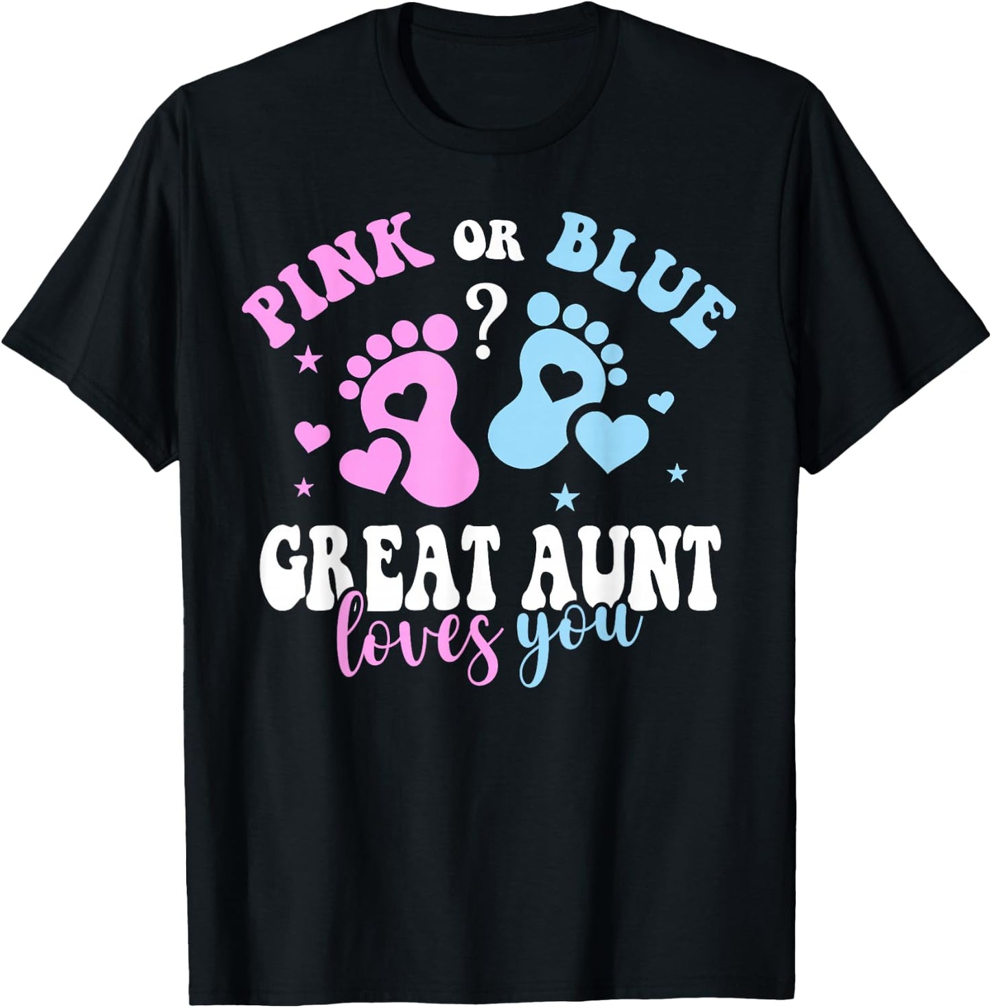 Pink Or Blue Great Aunt Loves You Baby Gender Reveal Party T-Shirt - T-Shirt | Black